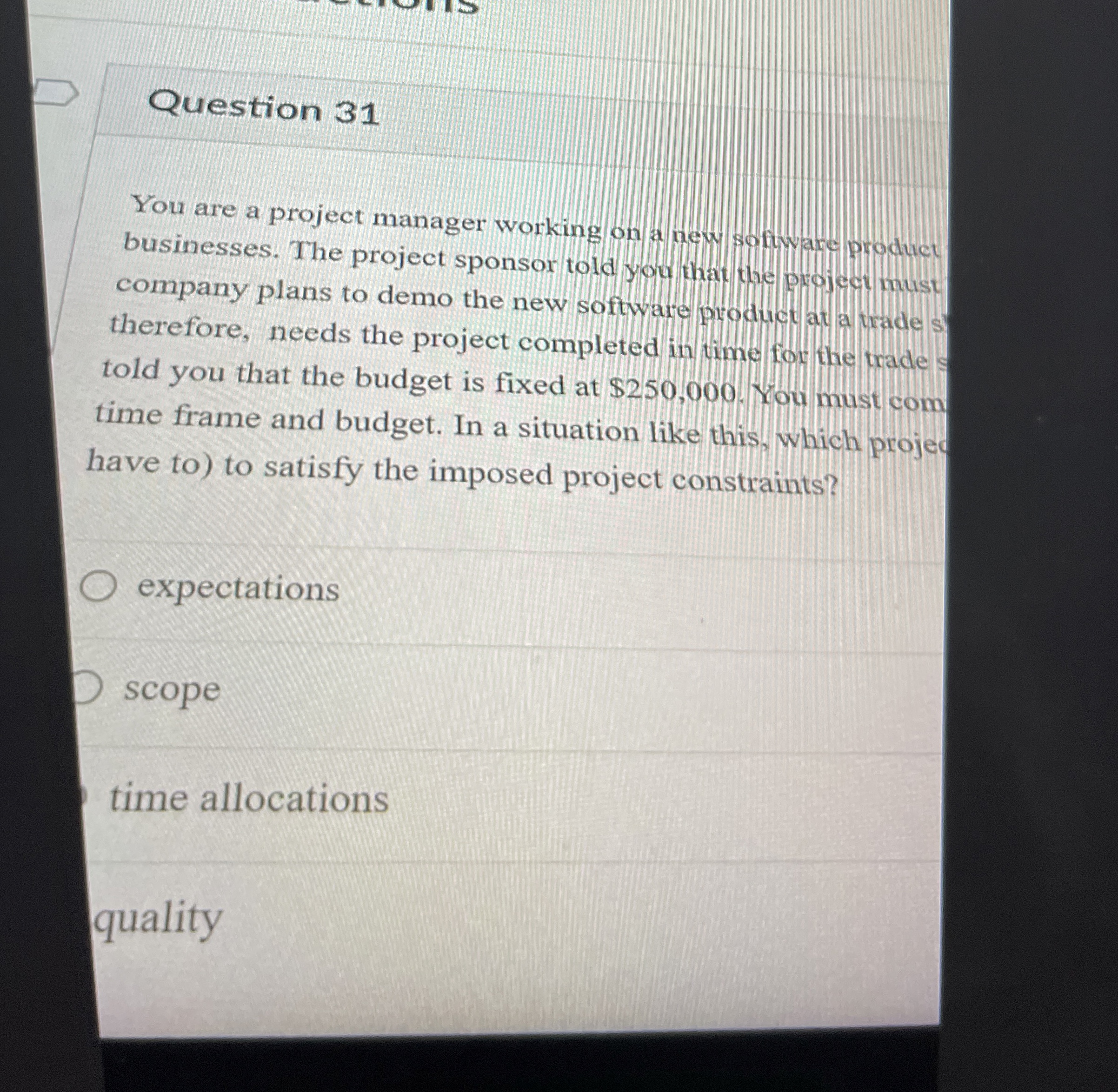  Question 31 You are a project manager working on a new