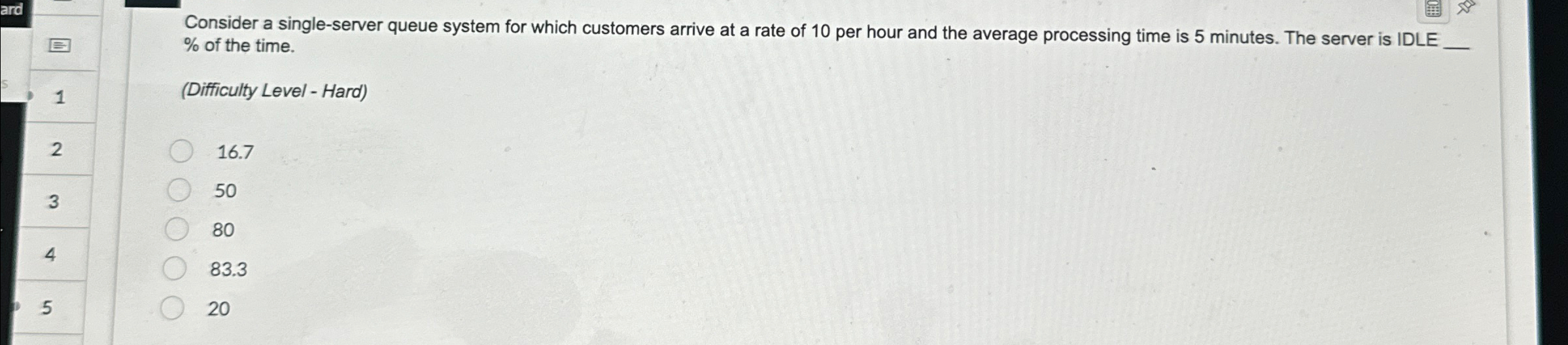 Consider a single-server queue system for which customers arrive at a