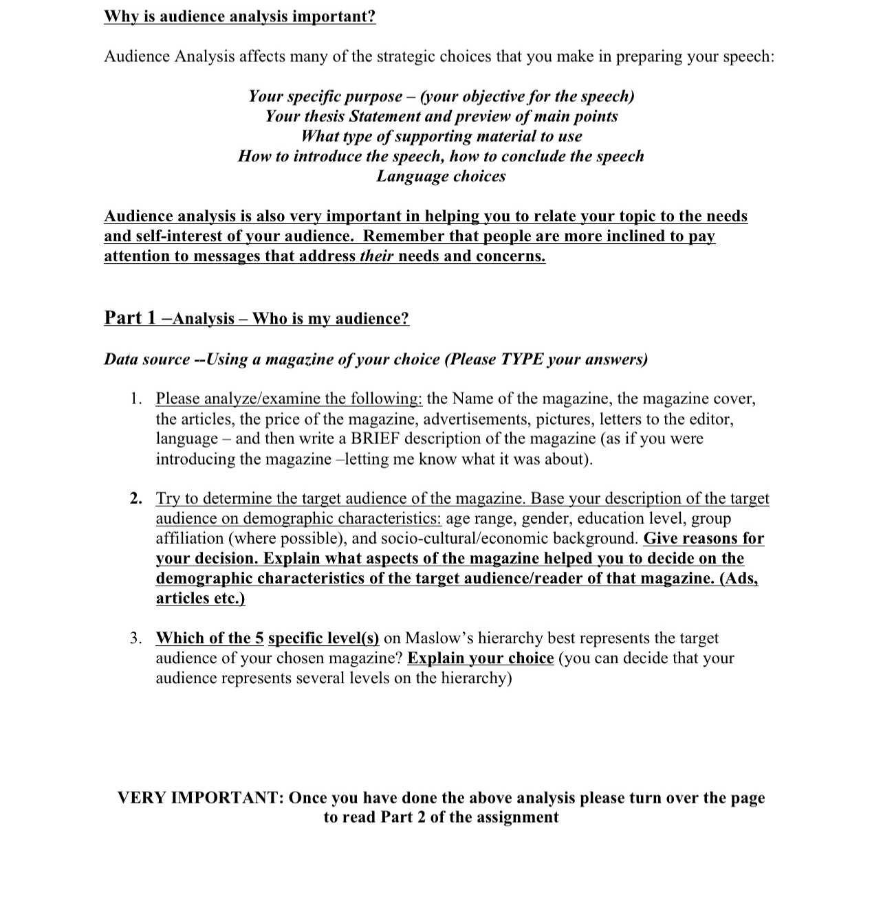  Why is audience analysis important? Audience Analysis affects many of the