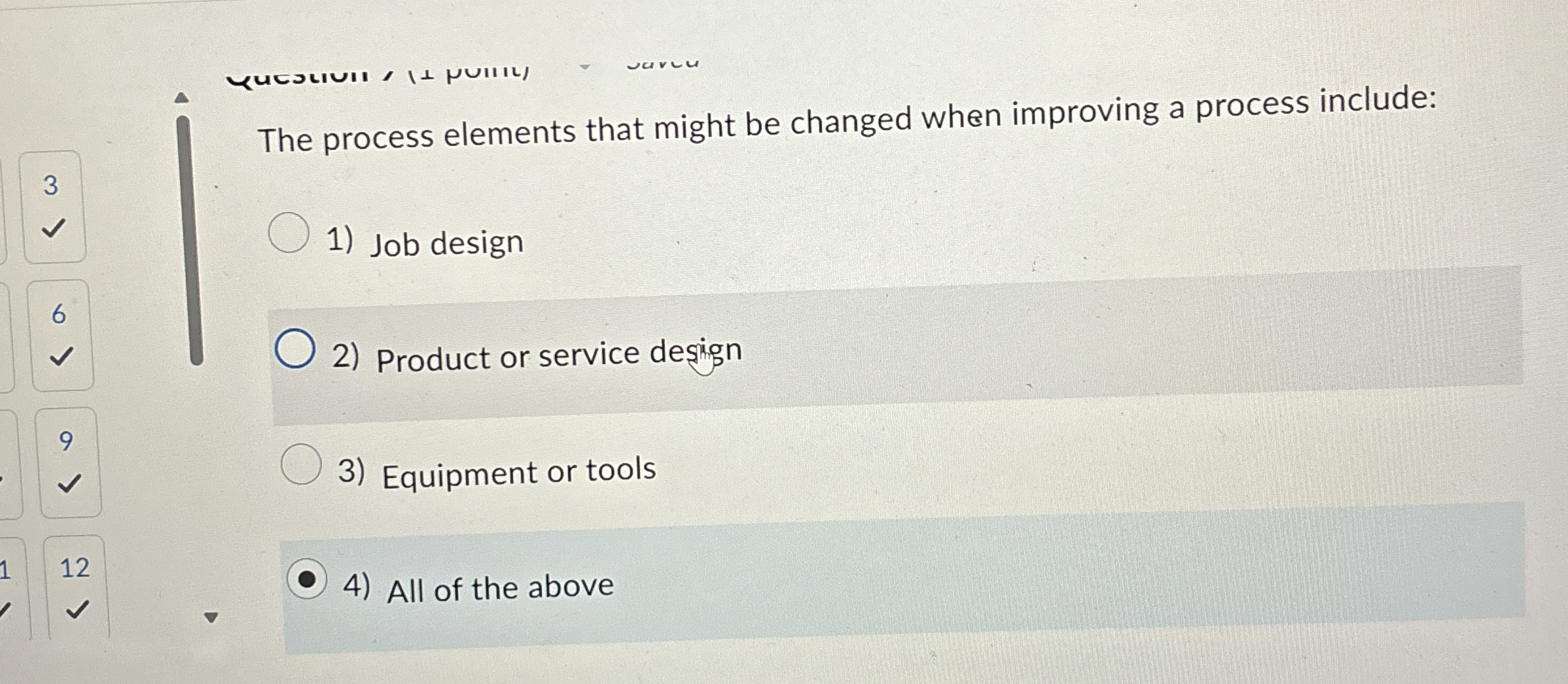  The process elements that might be changed when improving a process