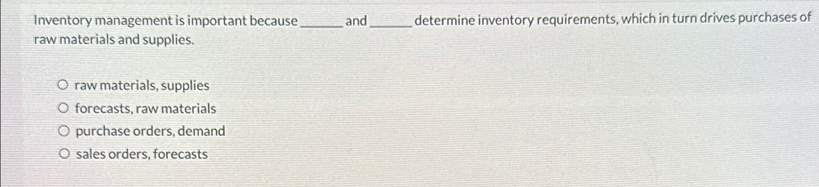  Inventory management is important because and q, determine inventory requirements, which