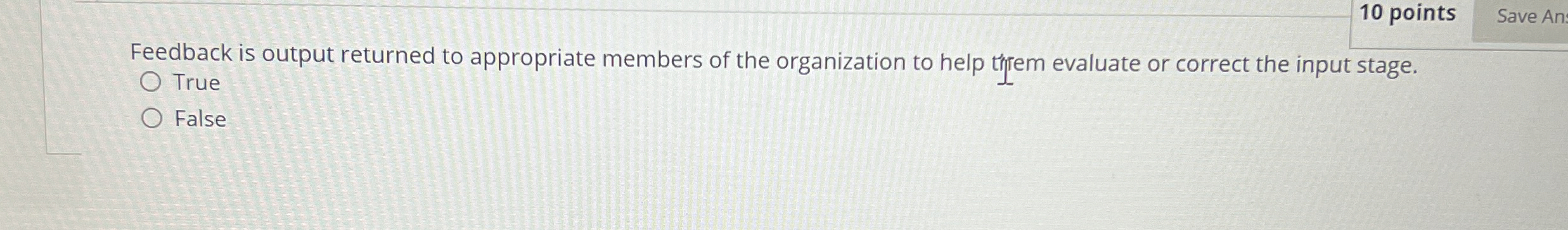  10 points Save An: Feedback is output returned to appropriate members