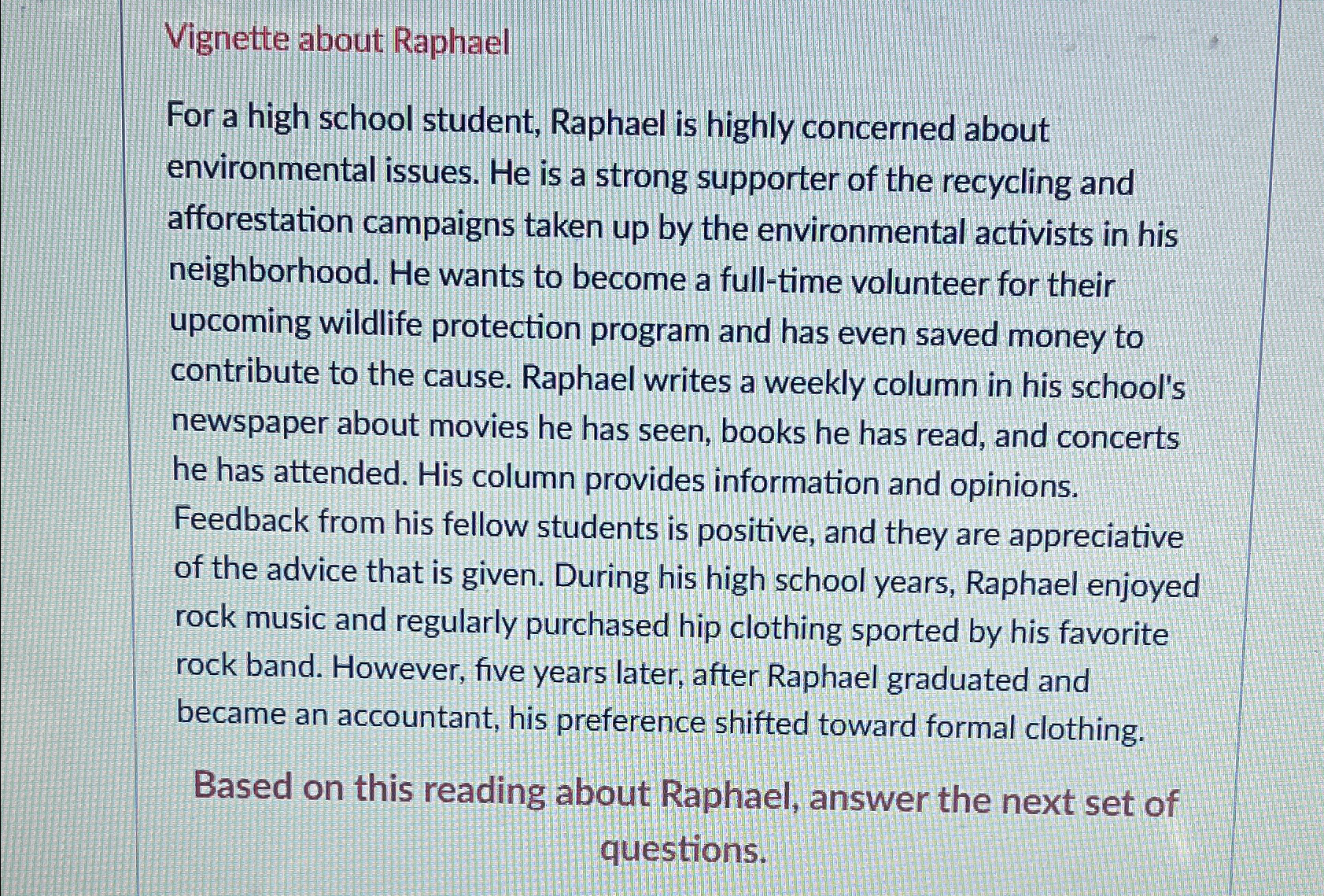  Vignette about Raphael For a high school student, Raphael is highly