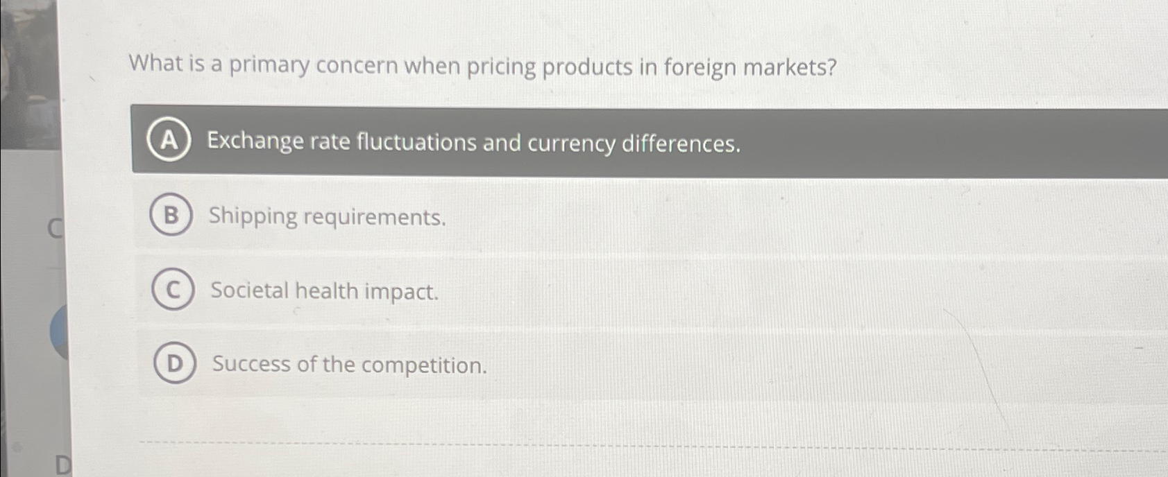  What is a primary concern when pricing products in foreign markets?