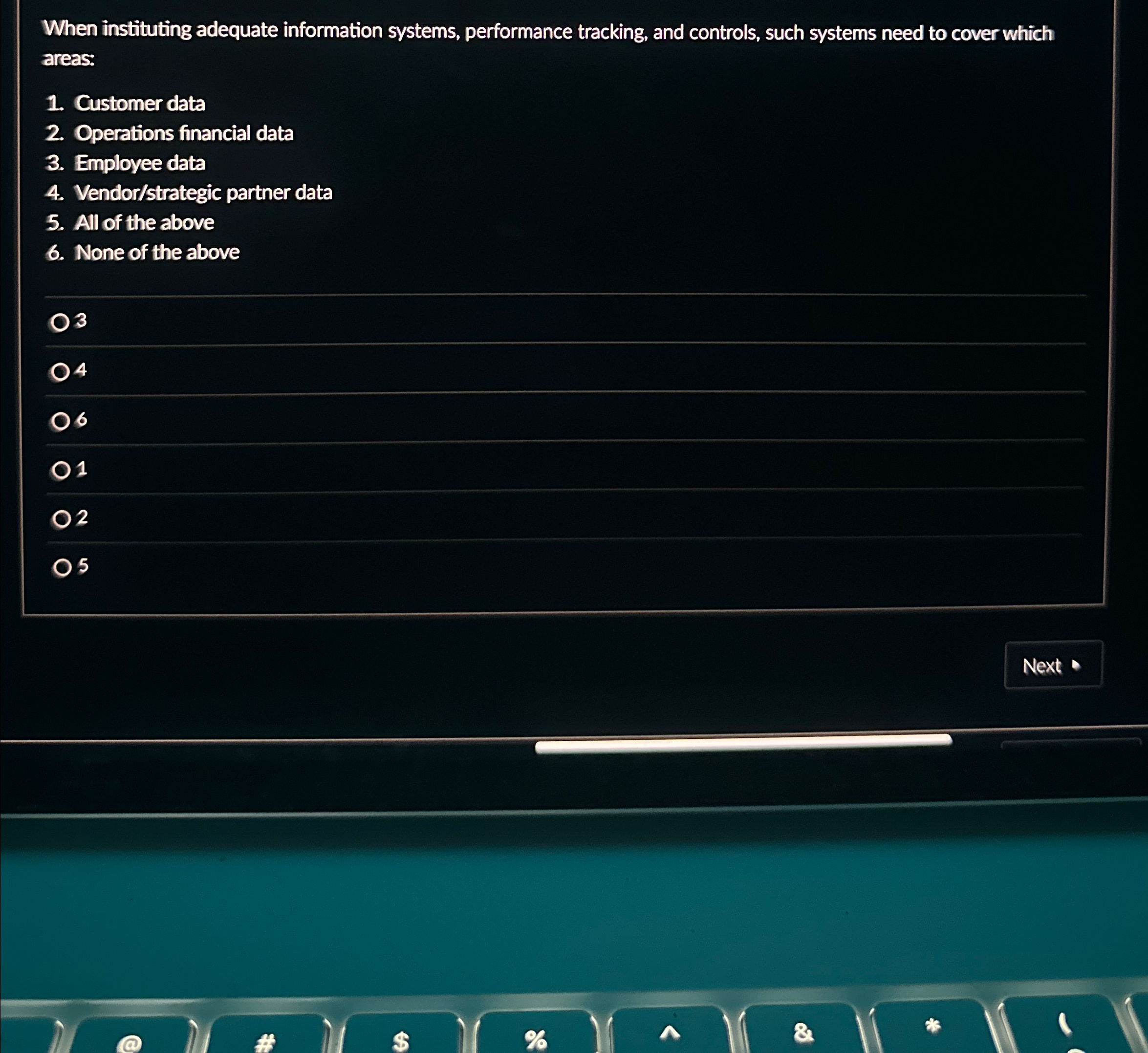  When instituting adequate information systems, performance tracking, and controls, such systems
