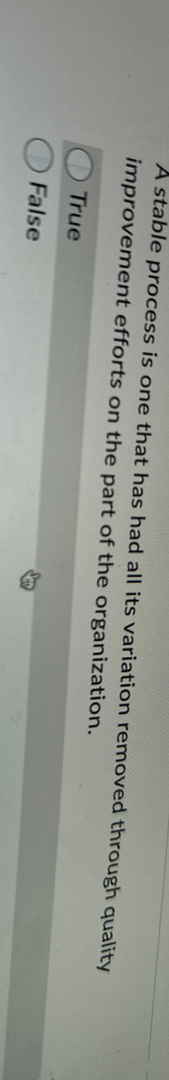  A stable process is one that has had all its variation