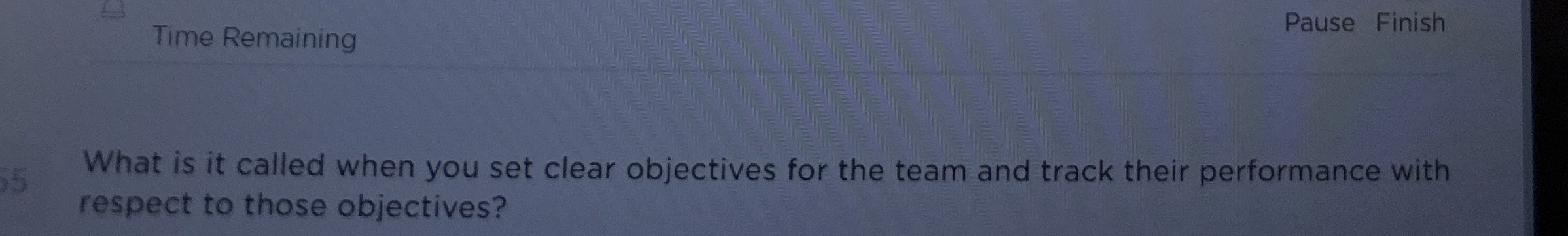  Time Remaining Pause Finish What is it called when you set