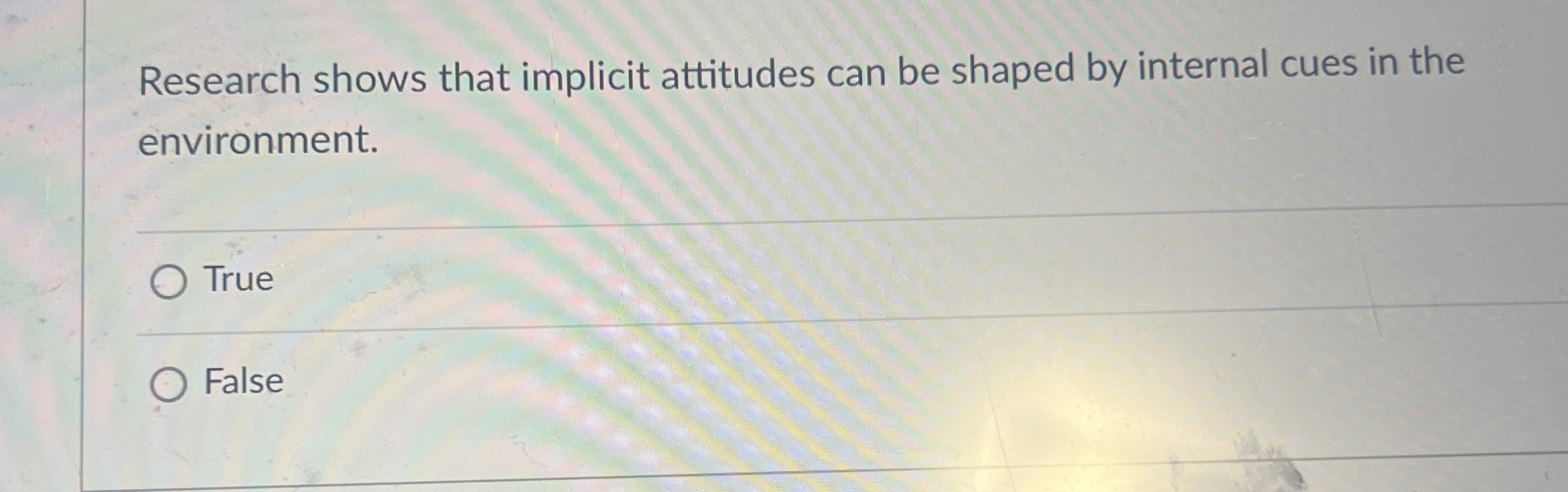  Research shows that implicit attitudes can be shaped by internal cues