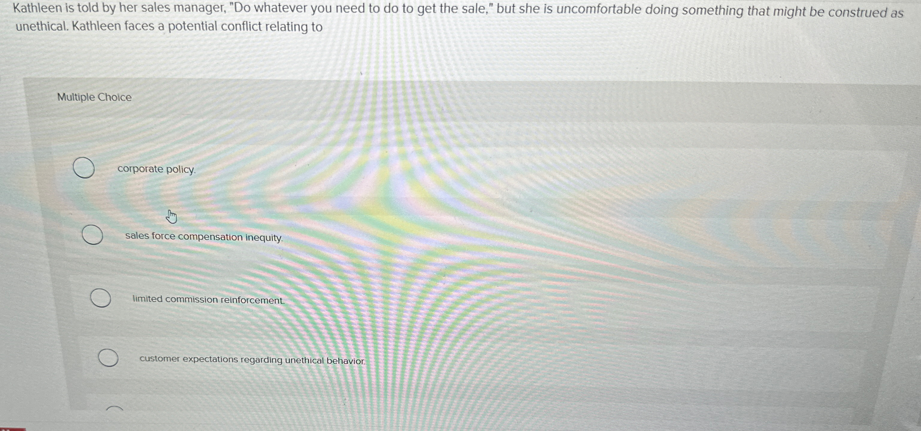  Kathleen is told by her sales manager, "Do whatever you need