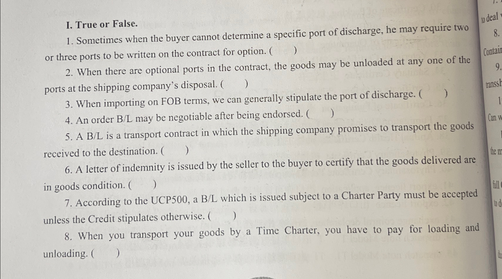  I. True or False. Sometimes when the buyer cannot determine a