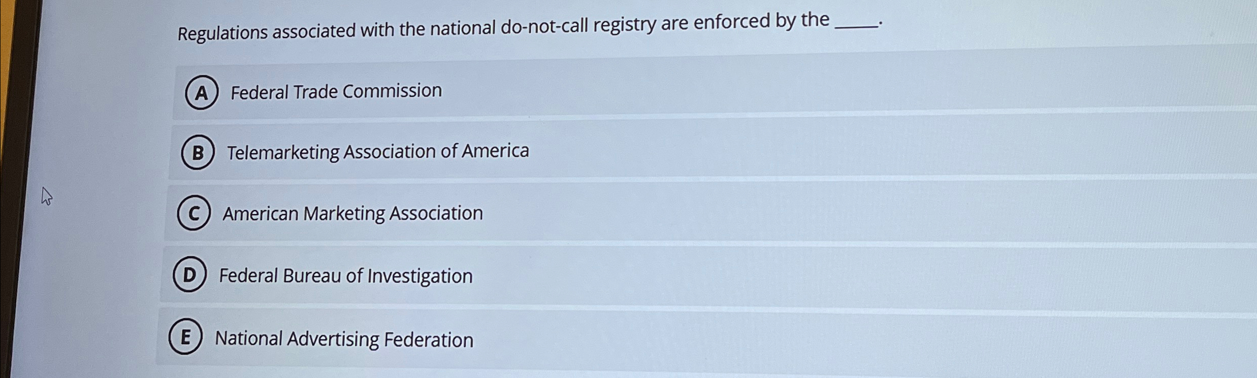  Regulations associated with the national do-not-call registry are enforced by the