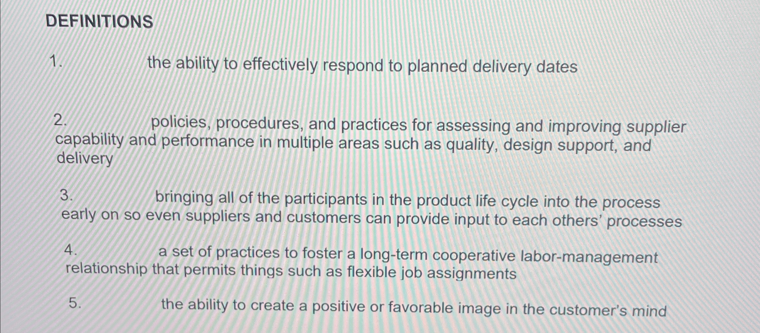  DEFINITIONS the ability to effectively respond to planned delivery dates policies,