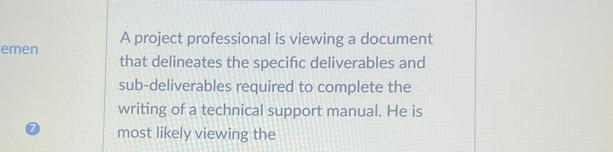  A project professional is viewing a document that delineates the specific