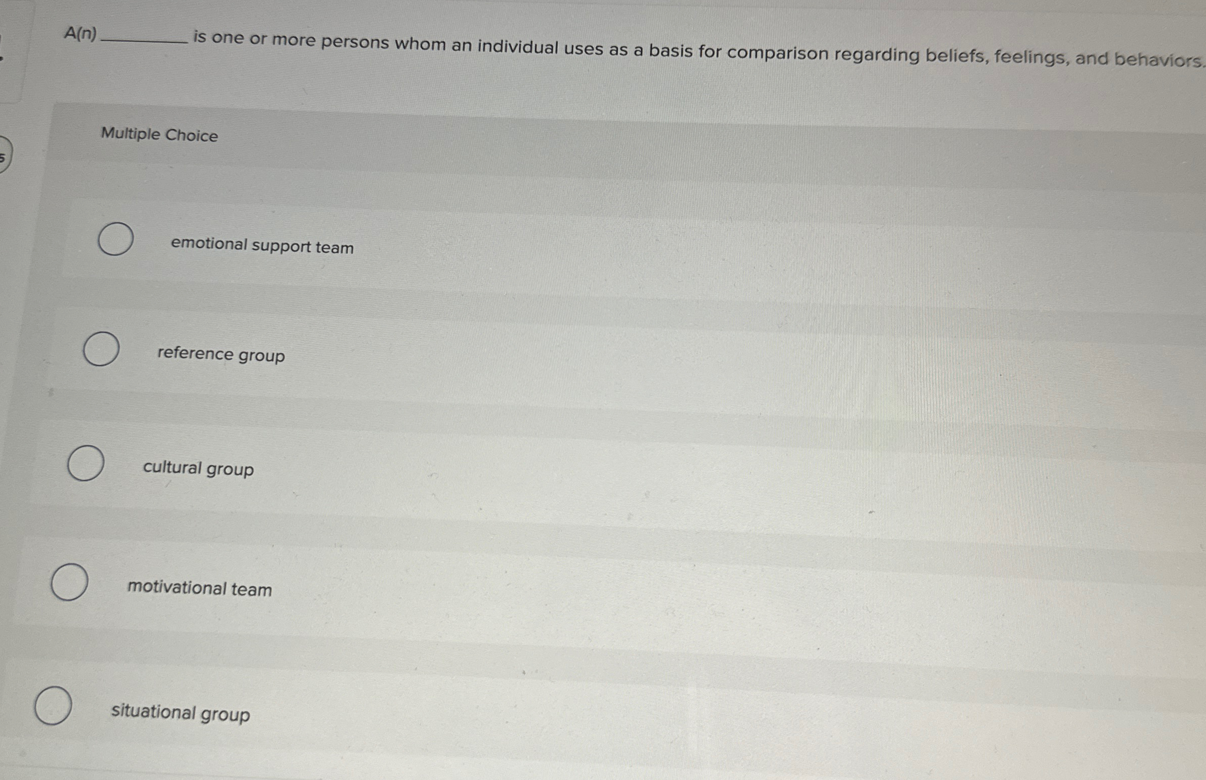  A(n) is one or more persons whom an individual uses as