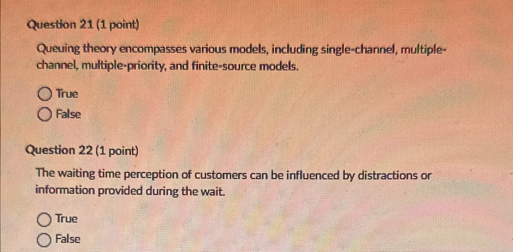  Question 21(1 point) Queuing theory encompasses various models, including single-channel, multiplechannel,