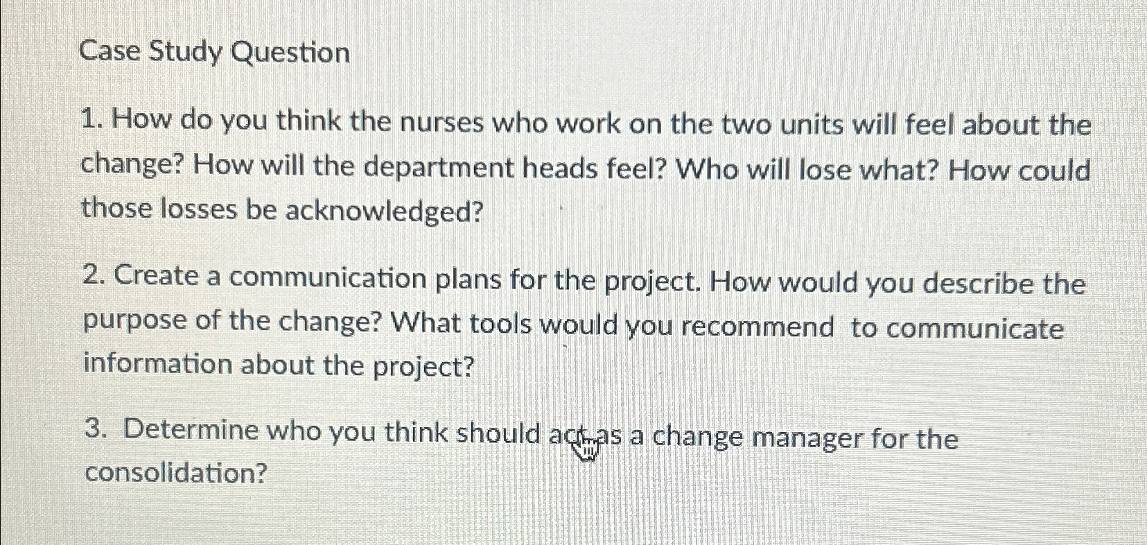  Case Study Question How do you think the nurses who work