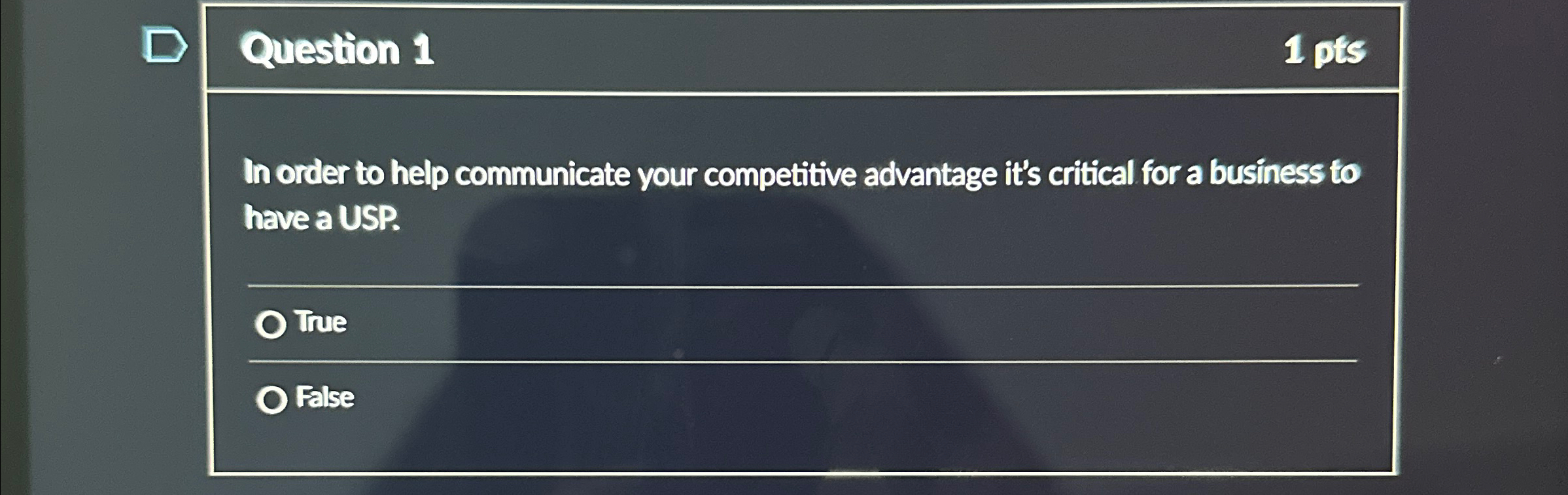  Question 1 1 pts In order to help communicate your competitive