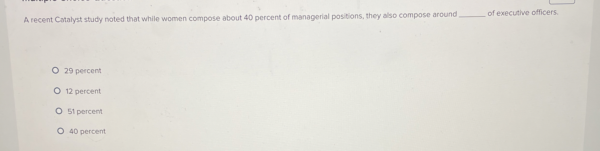  A recent Catalyst study noted that while women compose about 40