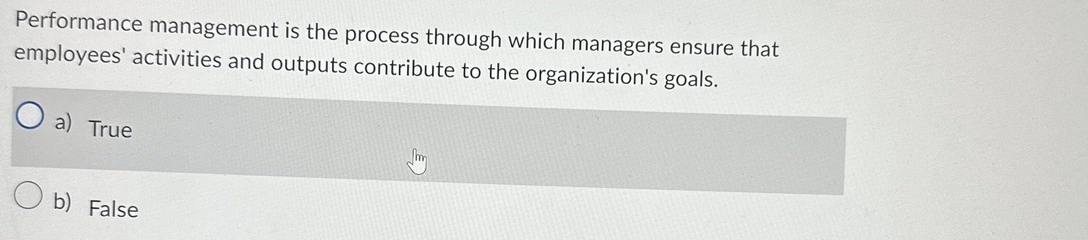  Performance management is the process through which managers ensure that employees'