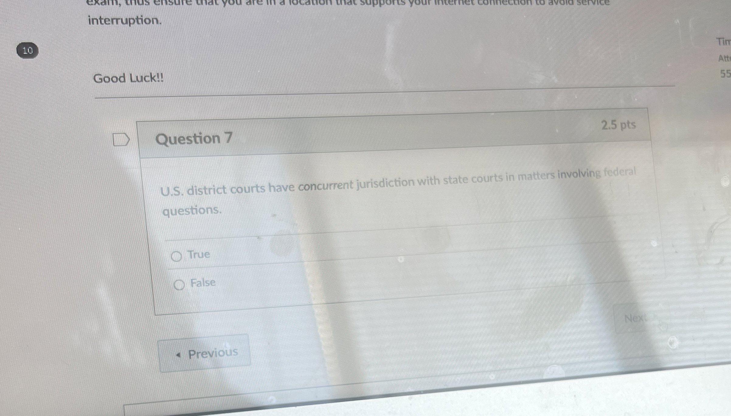  Question 7 U.S. district courts have concurrent jurisdiction with state courts