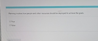  Planning ivolves how people and other resources should be deployed to