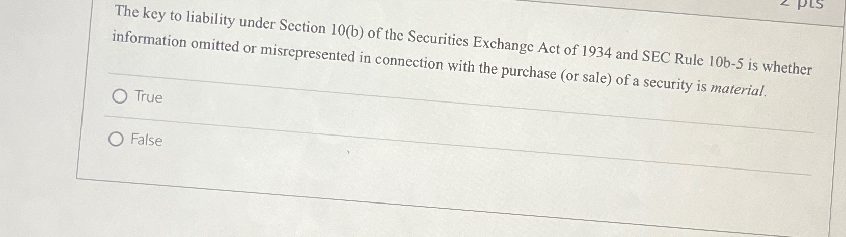  The key to liability under Section 10(b) of the Securities Exchange