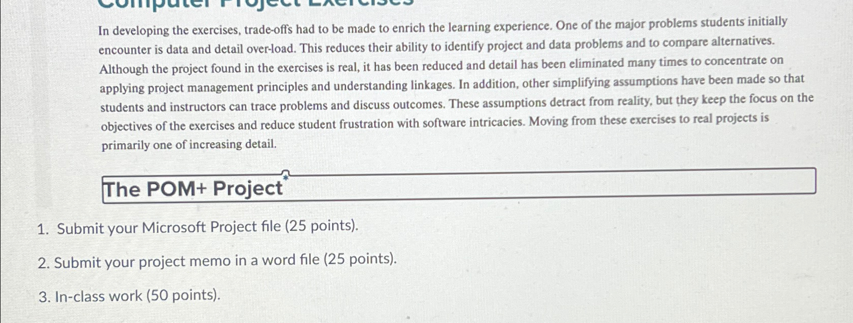  In developing the exercises, trade-offs had to be made to enrich