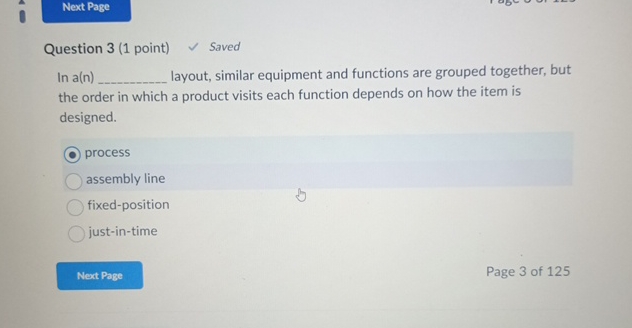  Question 3(1 point) Saved In a(n) layout, similar equipment and functions