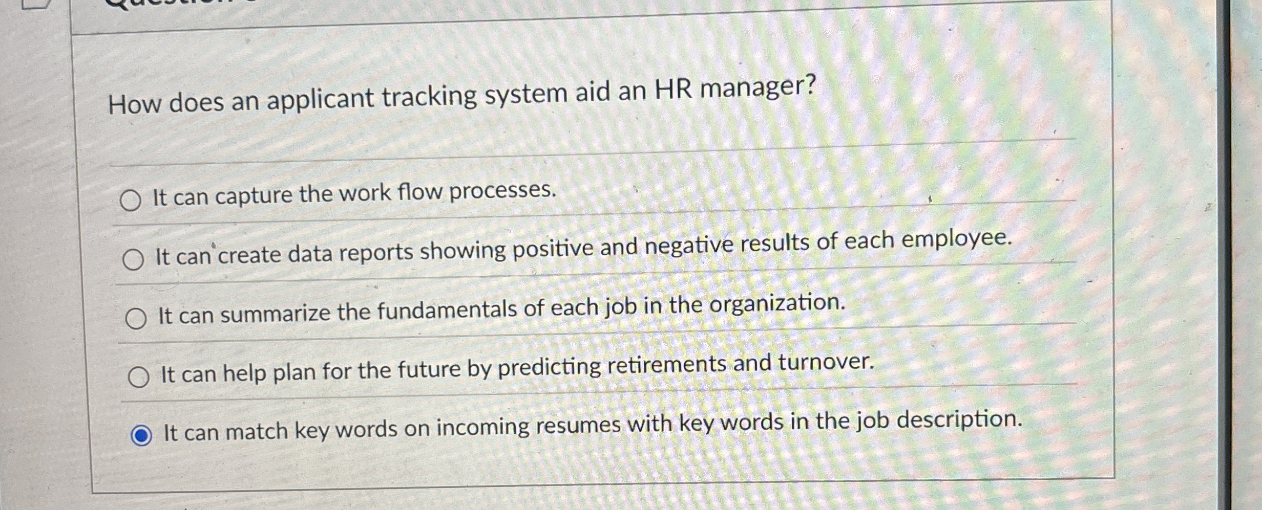  How does an applicant tracking system aid an HR manager? It