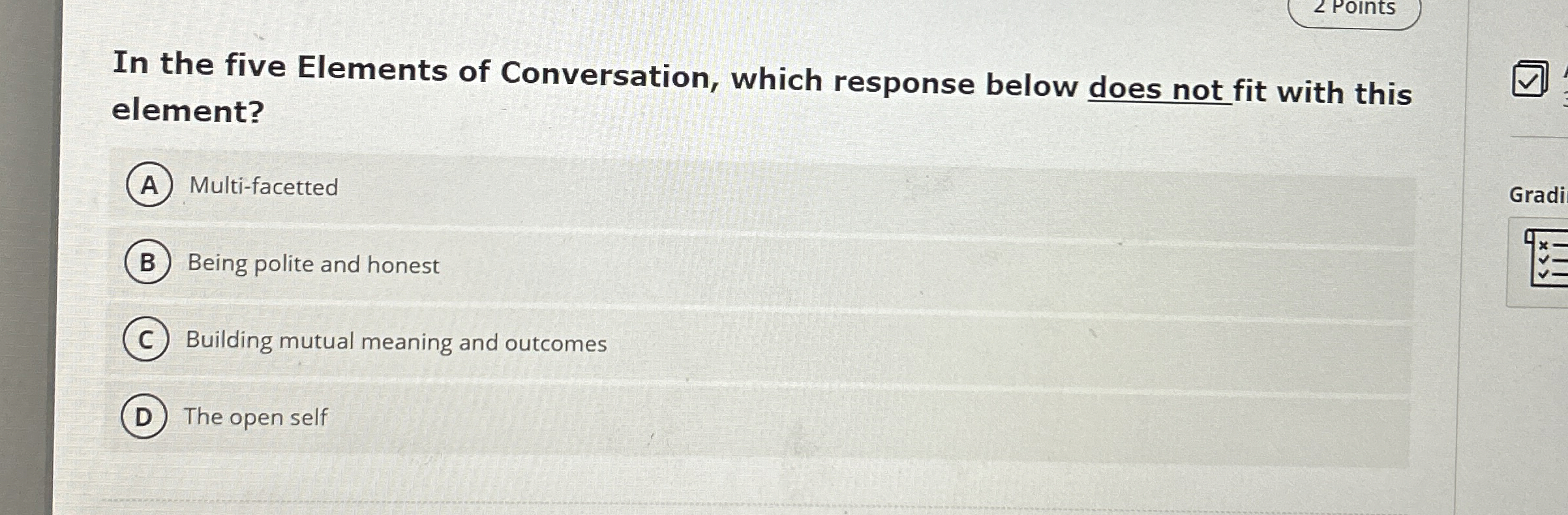  2 Points In the five Elements of Conversation, which response below
