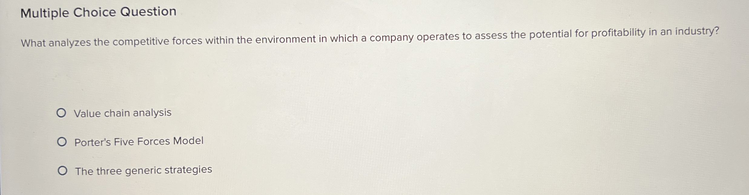  Multiple Choice Question What analyzes the competitive forces within the environment