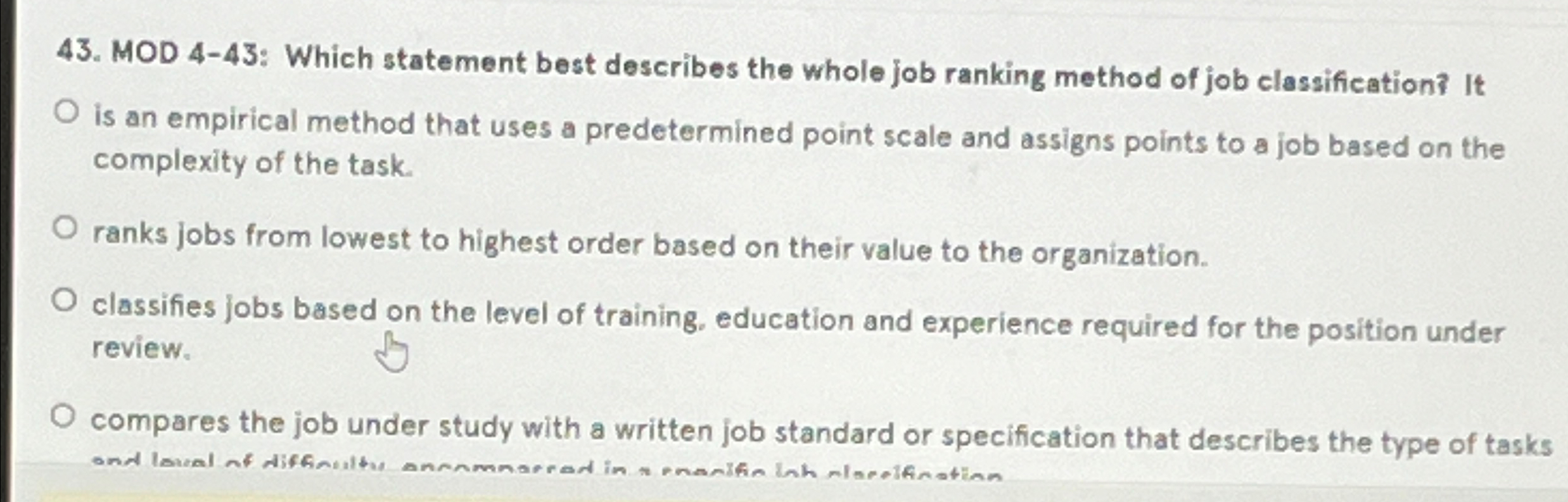  MOD 4-43: Which statement best describes the whole job ranking method