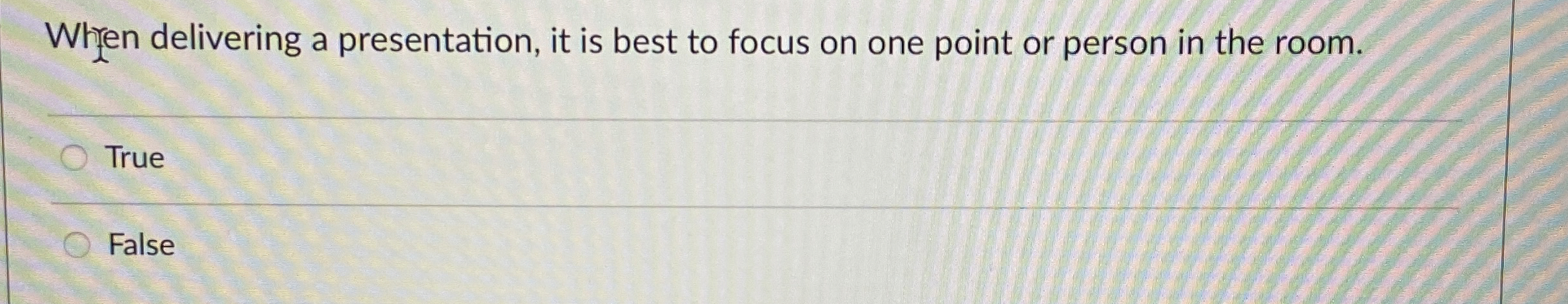  When delivering a presentation, it is best to focus on one