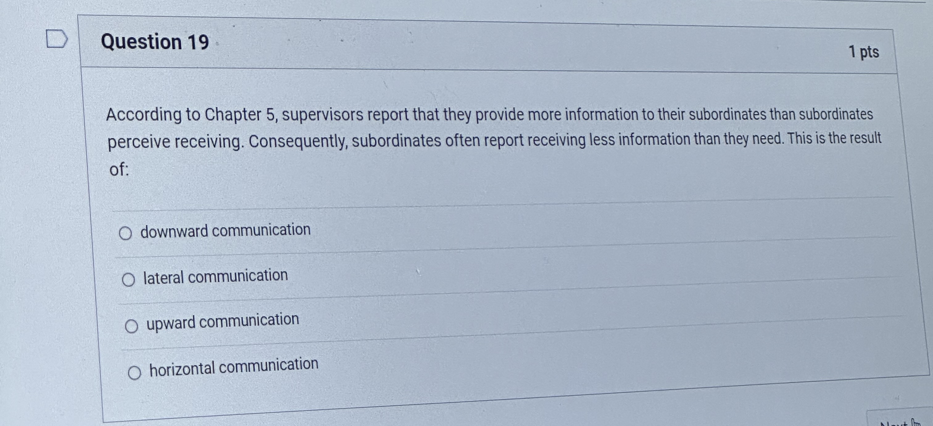  Question 19 1 pts According to Chapter 5, supervisors report that