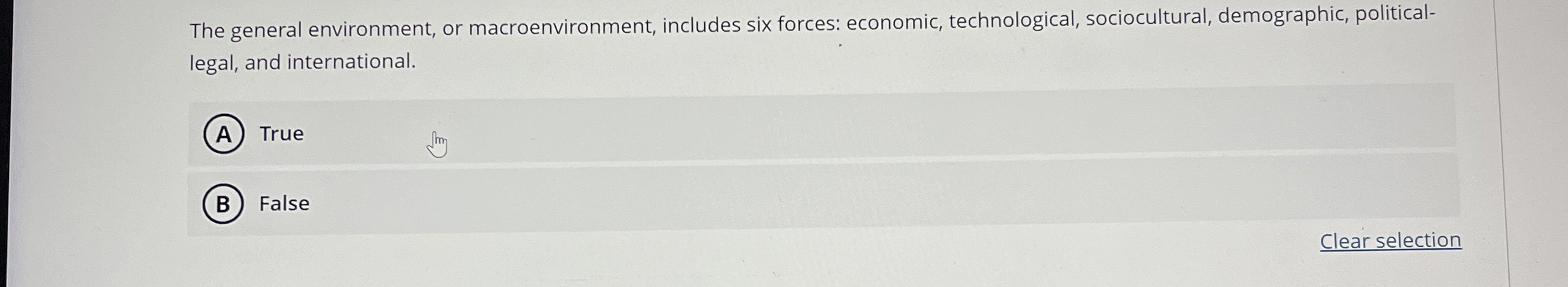  The general environment, or macroenvironment, includes six forces: economic, technological, sociocultural,