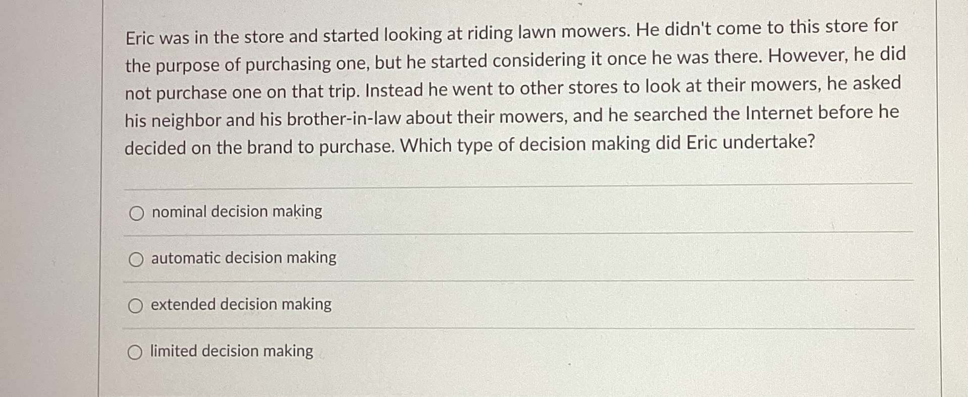  Eric was in the store and started looking at riding lawn