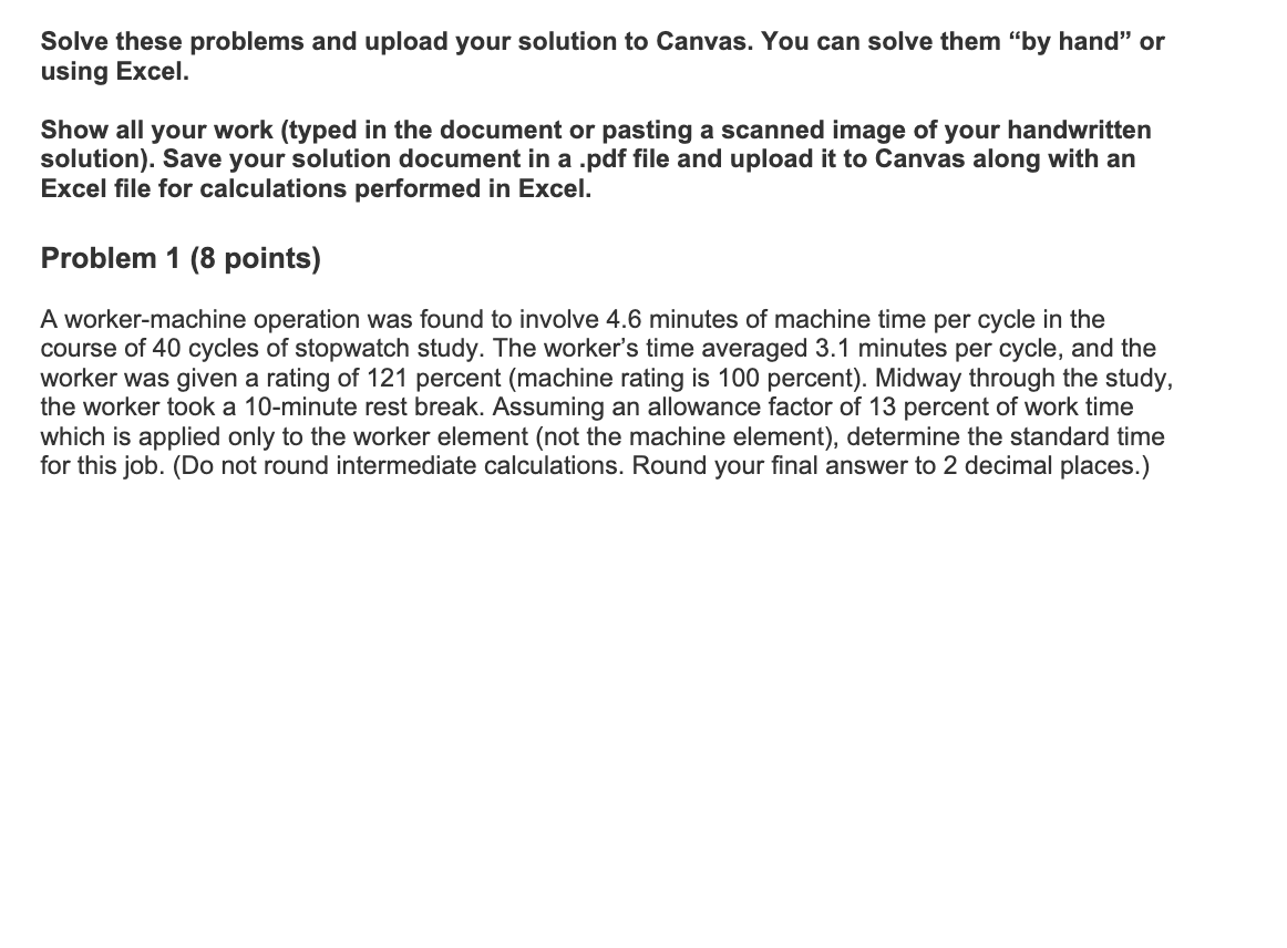  Solve these problems and upload your solution to Canvas. You can