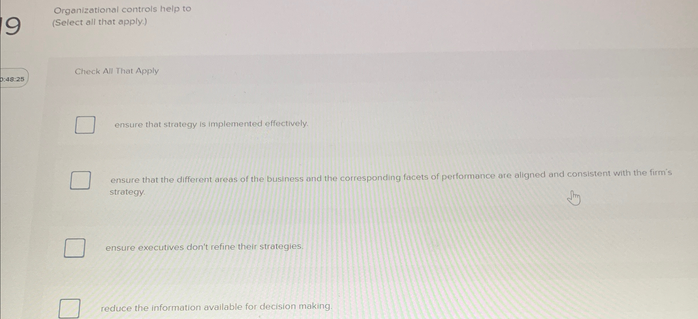  Organizational controls help to (Select all that apply.) Check All That