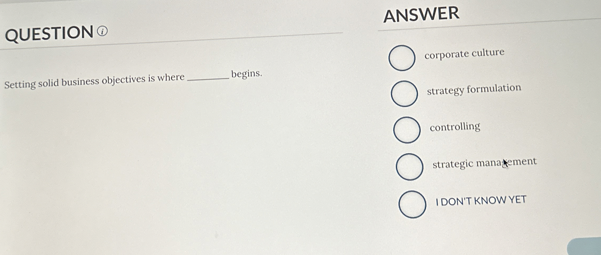  QUESTION ( ANSWER Setting solid business objectives is where begins. corporate