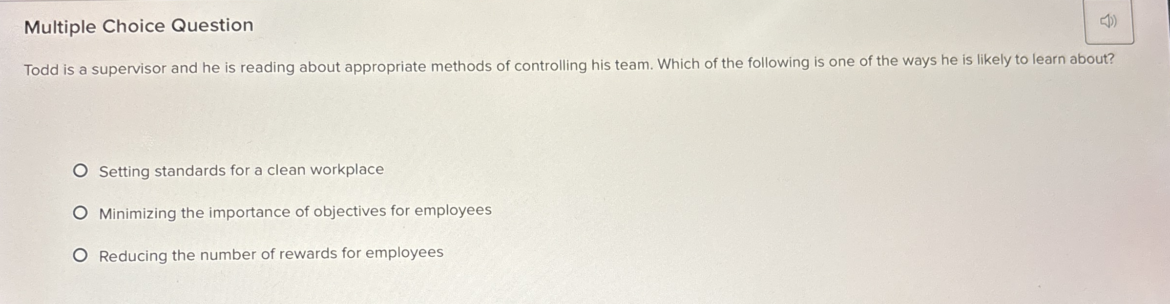  Multiple Choice Question Todd is a supervisor and he is reading