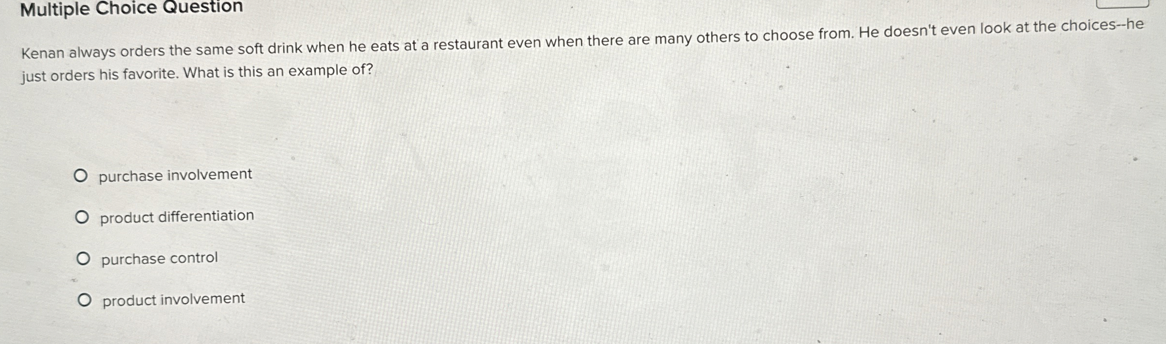  Multiple Choice Question Kenan always orders the same soft drink when