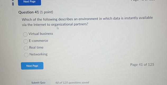  Next Page Question 41(1 point) Which of the following describes an