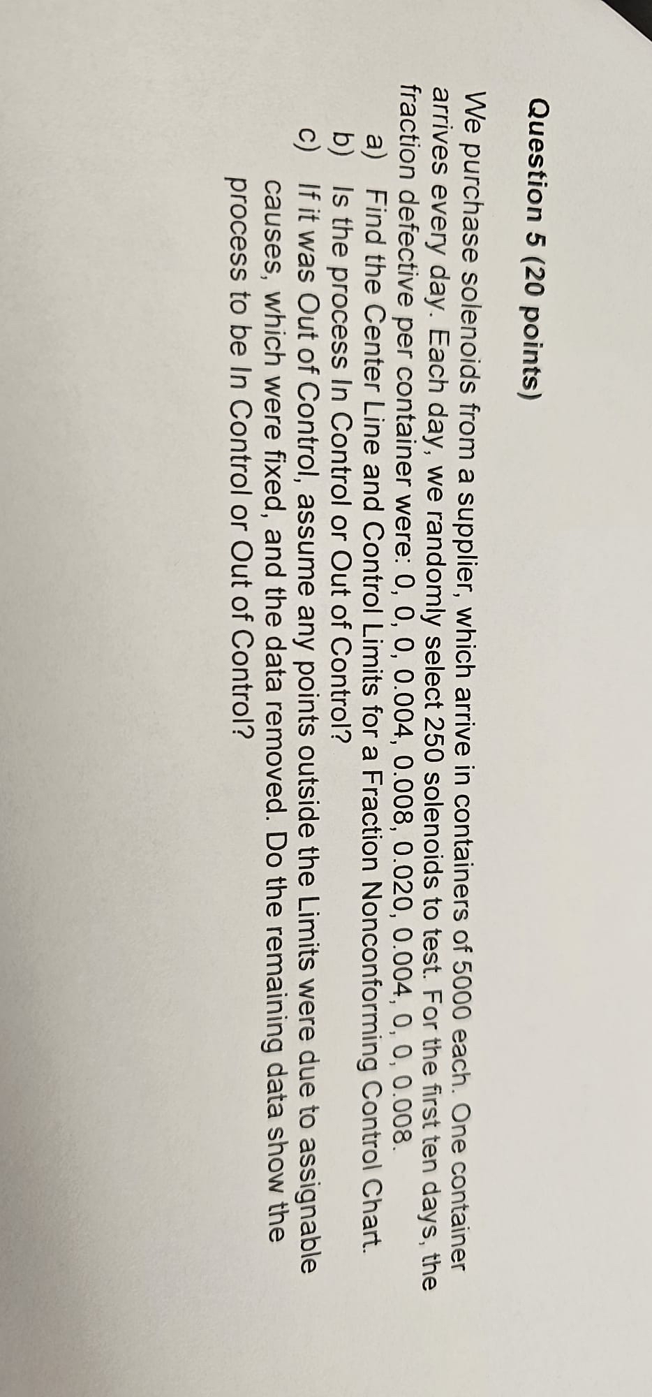  Question 5(20 points) We purchase solenoids from a supplier, which arrive