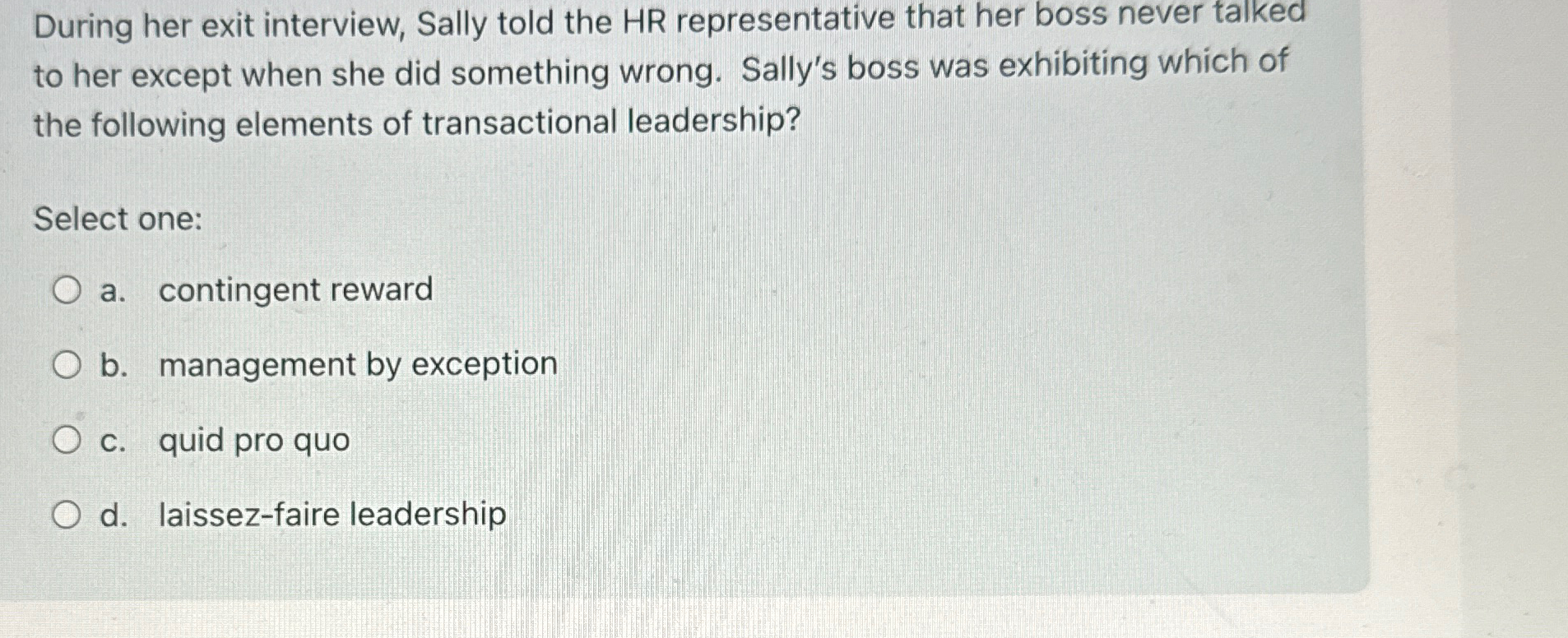  During her exit interview, Sally told the HR representative that her