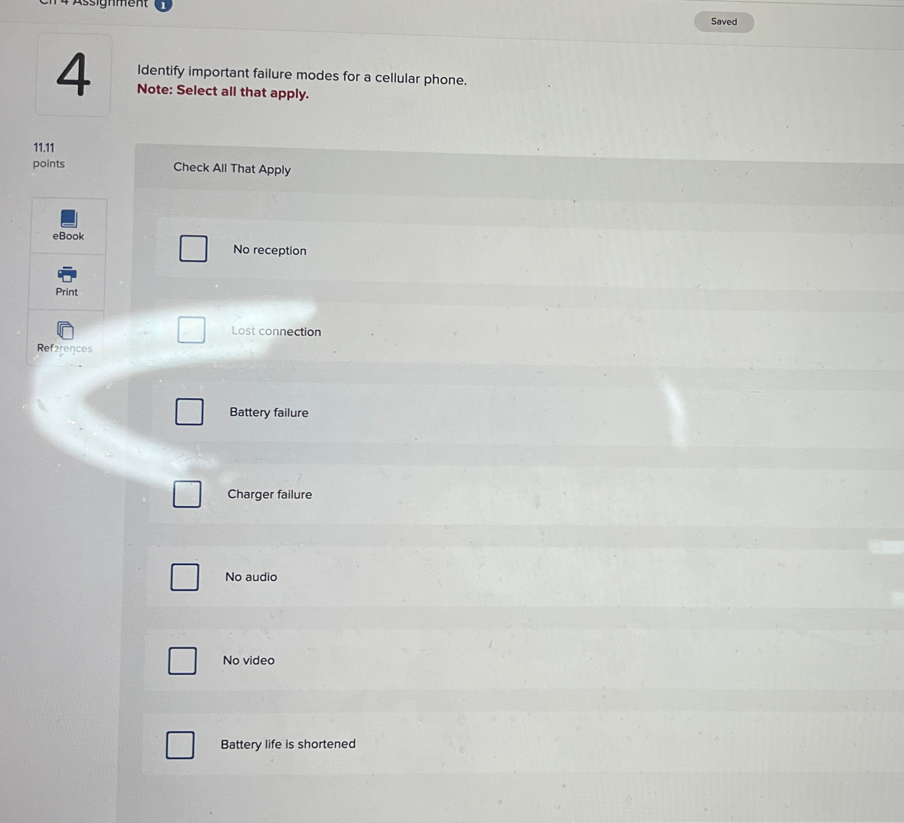  4 11.11 points Identify important failure modes for a cellular phone.