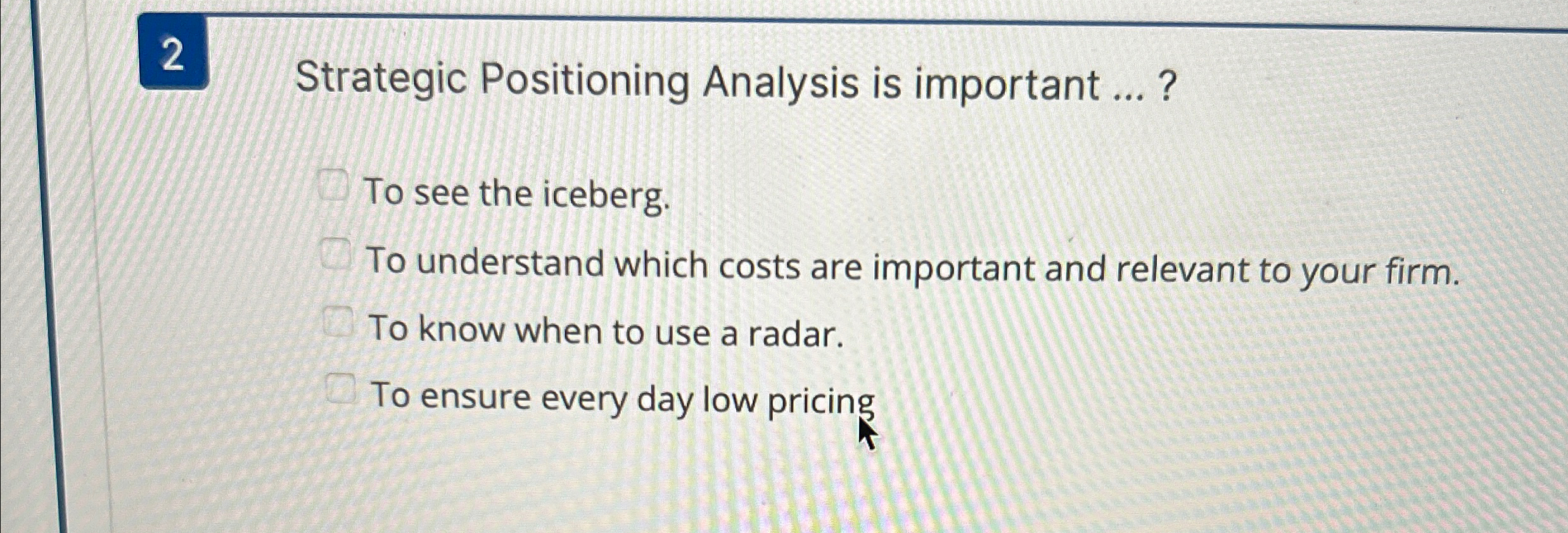  2 Strategic Positioning Analysis is important ...? To see the iceberg.
