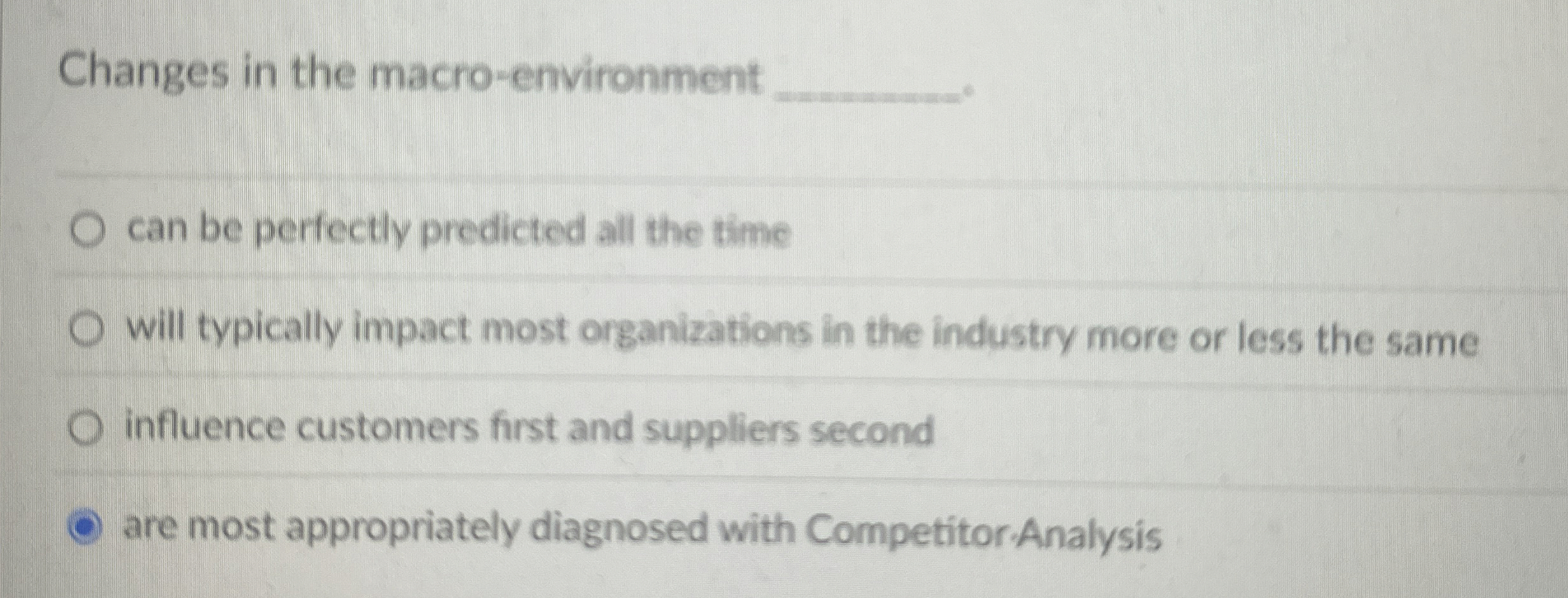  Changes in the macro-environment can be perfectly predicted all the time