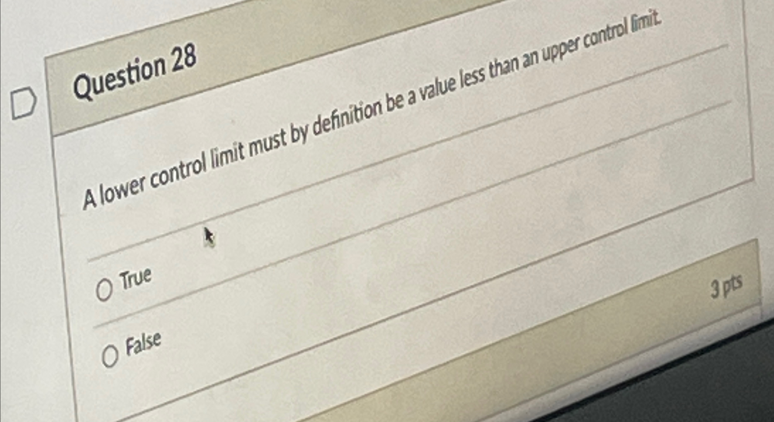  Question 28 A lower control limit must by deffintion be a