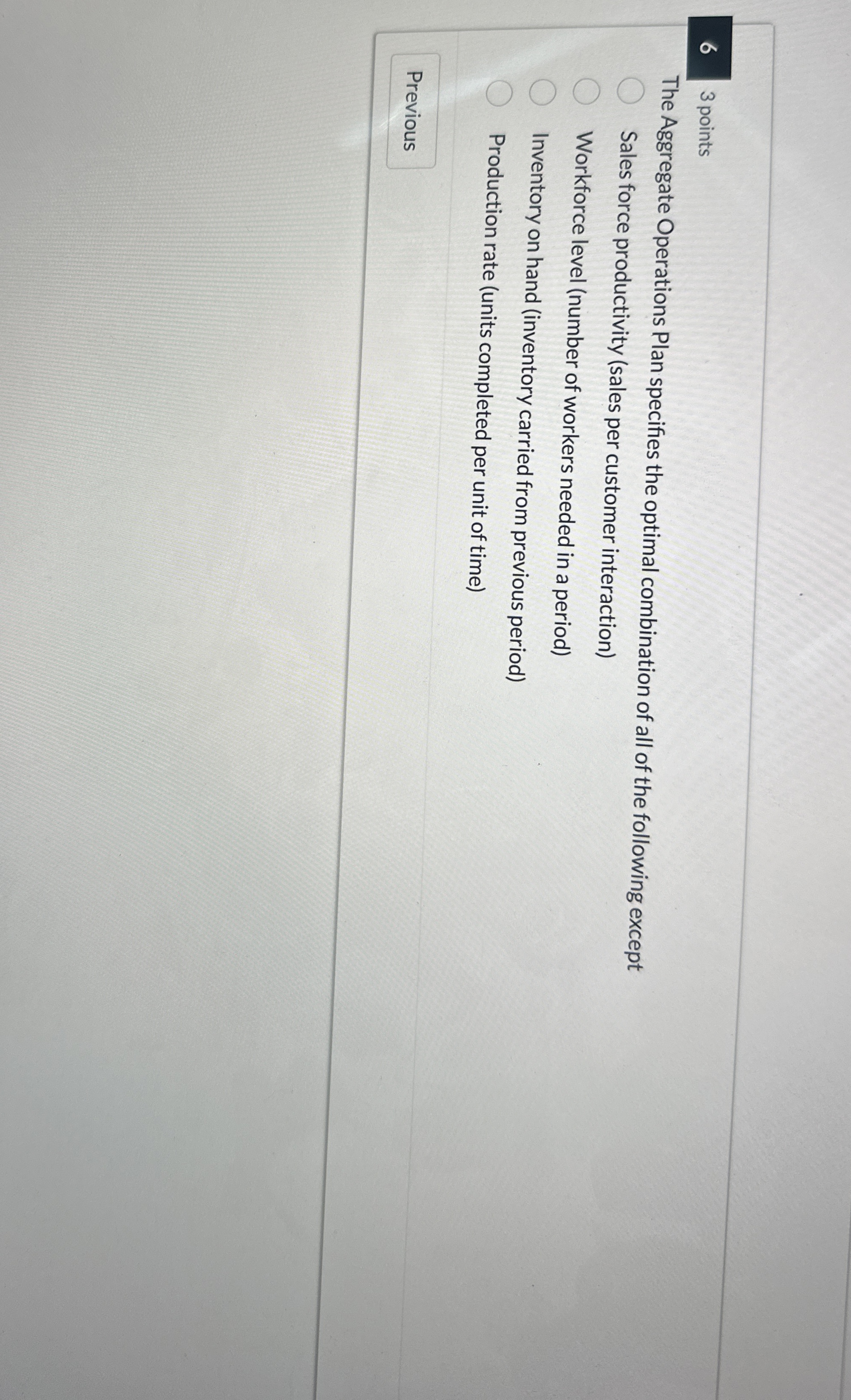  6 3 points The Aggregate Operations Plan specifies the optimal combination