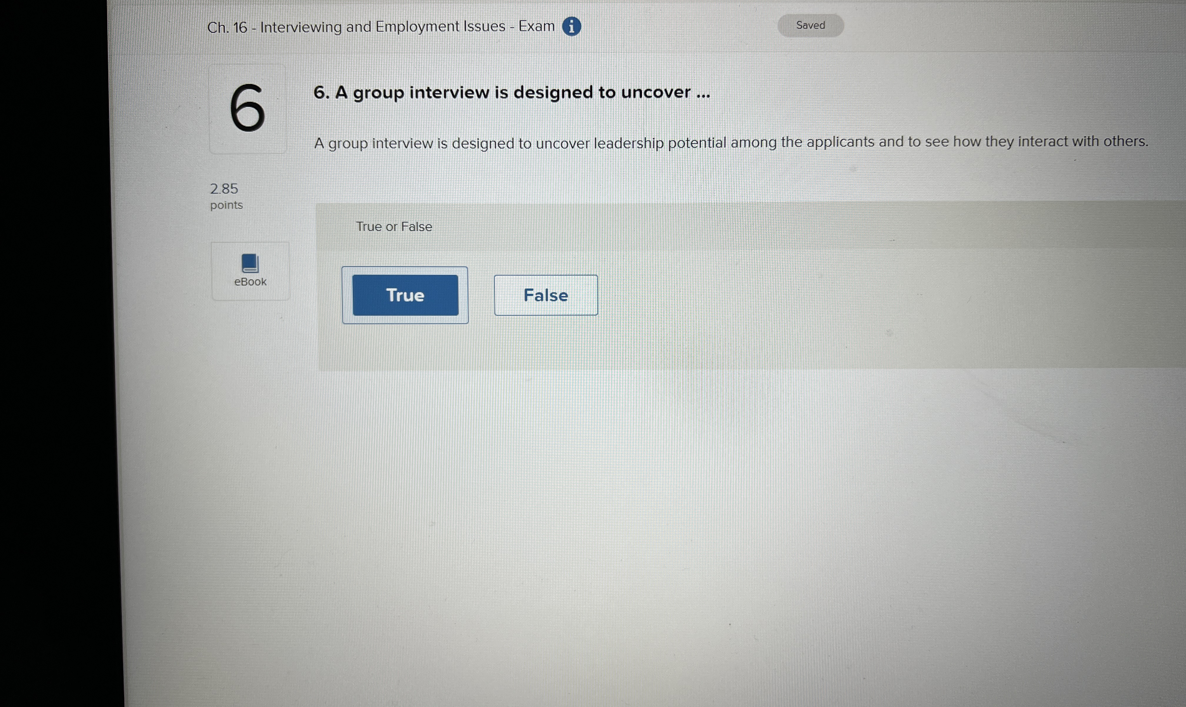  Ch.16- Interviewing and Employment Issues - Exam (i) 6. A group